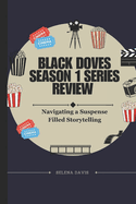 Black Doves Season 1 Series Review: Navigating a Suspense Filled Storytelling