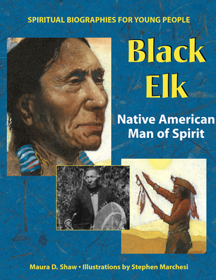 Black Elk: Native American Man of Spirit - Shaw, Maura D