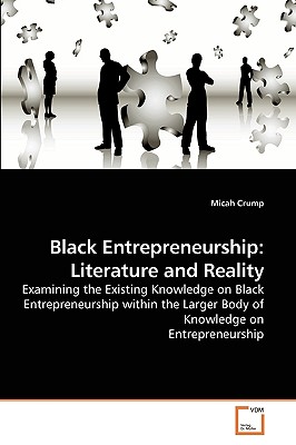 Black Entrepreneurship: Literature and Reality - Crump, Micah
