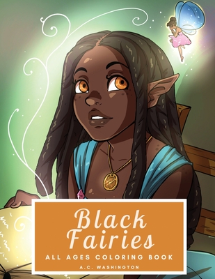 Black Fairies: All Ages Coloring Book - Washington, A C