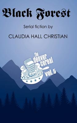 Black Forest, Denver Cereal Volume 5 - Christian, Claudia Hall