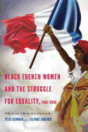 Black French Women and the Struggle for Equality, 1848-2016