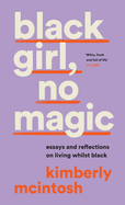 black girl, no magic: Reflections on Race and Respectability