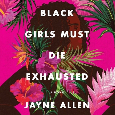 Black Girls Must Die Exhausted Lib/E - Allen, Jayne, and Cox, Marcella (Read by)