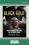 Black Gold: The story of how the All Blacks became rugby's most valuable asset