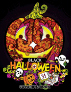 Black Halloween Coloring book: Adult Coloring Book Art Design for Relaxation and Mindfulness