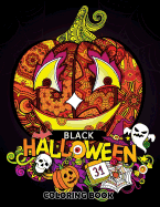 Black Halloween Coloring Book: Adult Coloring Book Art Design for Relaxation and Mindfulness