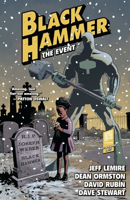 Black Hammer Volume 2: The Event - Lemire, Jeff