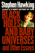Black Holes and Baby Universes - Hawking, Stephen