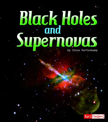 Black Holes and Supernovas - Galat, Joan Marie