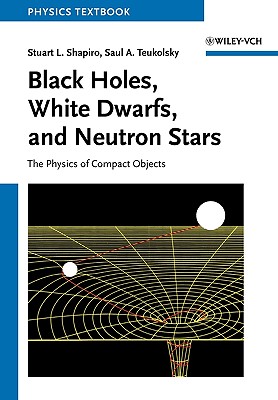 Black Holes, White Dwarfs and Neutron - Shapiro, and Teukol