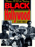 Black Hollywood: From 1970 to Today - Null, Gary