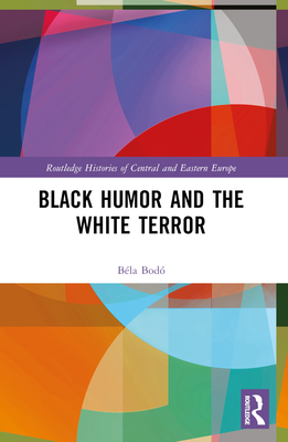 Black Humor and the White Terror - Bod, Bla