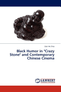 Black Humor in "Crazy Stone" and Contemporary Chinese Cinema
