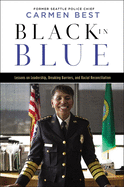 Black in Blue: Lessons on Leadership, Breaking Barriers, and Racial Reconciliation