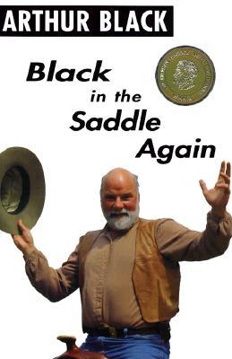 Black in the Saddle Again - Black, Arthur