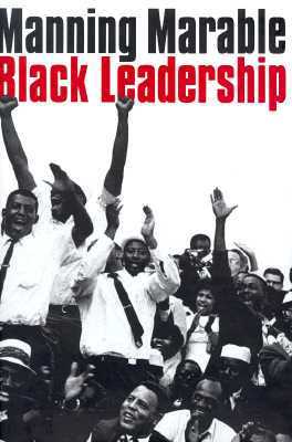 Black Leadership - Marable, Manning, Professor