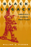 Black Legacy: America's Hidden Heritage