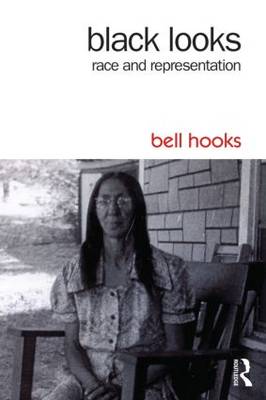 Black Looks: Race and Representation - Hooks, Bell