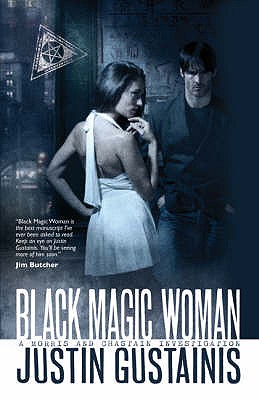 Black Magic Woman - Gustainis, Justin