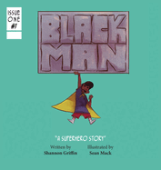 Black Man: A Superhero Story