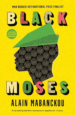 Black Moses: Longlisted for the International Man Booker Prize 2017 - Mabanckou, Alain, and Stevenson, Helen (Translated by)