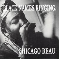 Black Names Ringing - Chicago Beau