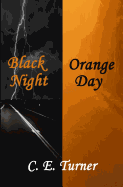 Black Night Orange Day