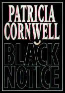 Black Notice - Cornwell, Patricia, and West