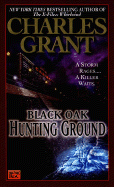 Black Oak 4: Hunting Ground - Grant, Charles L