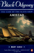 Black Odyssey: The Case of the Slave Ship Amistad' - Cable, Mary