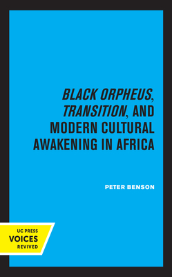 Black Orpheus, Transition, and Modern Cultural Awakening in Africa - Benson, Peter