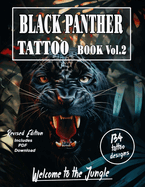 Black Panther Tattoo book Vol.2: Welcome to the Jungle series: Unique and Exquisite Black Panther color Tattoo Designs for artists or your next ink