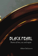 Black Pearl: Poems of Love, Sex and Regret