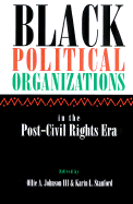 Black Political Organizations in the Post-Civil Rights Era