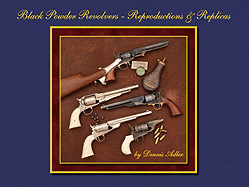 Black Powder Revolvers: Reproductions & Replicas