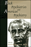 Black Psychiatrists and American Psychiatry