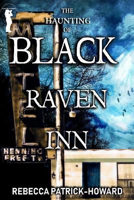 Black Raven Inn: A Paranormal Mystery - Collins, Amanda (Editor), and Quire, Amy (Editor), and Patrick-Howard, Rebecca