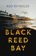 Black Reed Bay: The MUST-READ thriller of 2021... first in a heart-pounding new series