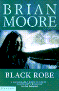 Black Robe - Moore, Brian
