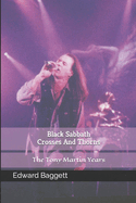 Black Sabbath Crosses and Thorns the Tony Martin Years