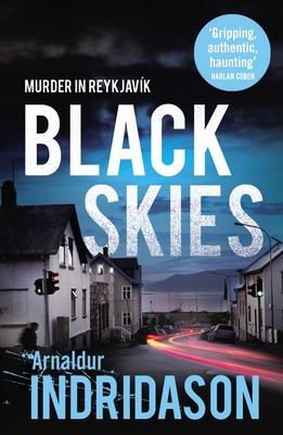 Black Skies - Indridason, Arnaldur, and Cribb, Victoria (Translated by)