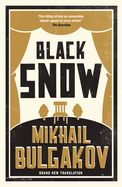 Black Snow: New Translation: Newly Translated and Annotated