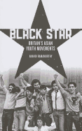 Black Star: Britain's Asian Youth Movements