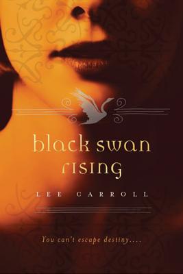 Black Swan Rising - Carroll, Lee