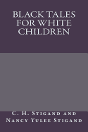 Black Tales for White Children