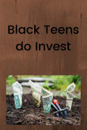 Black Teens Do Invest