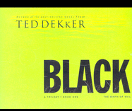 Black: The Birth of Evil - Dekker, Ted