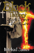 Black Theology, Black Power & Black Love