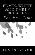 Black, White and the in Between: The Epi Tome